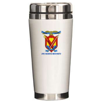 4MR - M01 - 03 - 4th Marine Regiment with Text - Ceramic Travel Mug - Click Image to Close