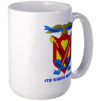 4MR - M01 - 03 - 4th Marine Regiment with Text - Large Mug