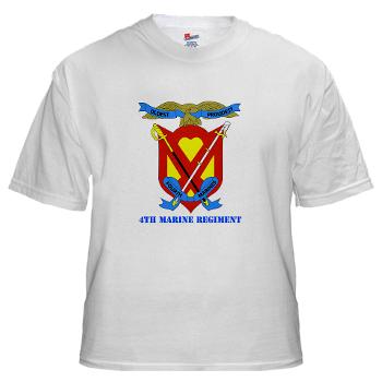 4MR - A01 - 04 - 4th Marine Regiment with Text - White t-Shirt