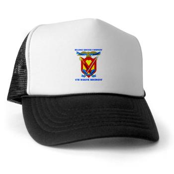 4MRHC - A01 - 02 - Headquarters Company - 4th Marine Regiment with Text - Trucker Hat - Click Image to Close