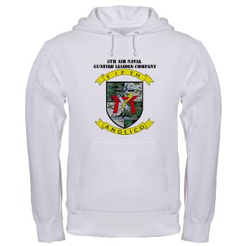 5ANGLC - A01 - 03 - 5th Air Naval Gunfire Liaison Company with Text - Hooded Sweatshirt - Click Image to Close