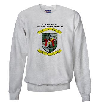 5ANGLC - A01 - 03 - 5th Air Naval Gunfire Liaison Company with Text - Sweatshirt - Click Image to Close