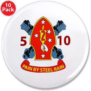 5B10M - A01 - 01 - USMC - 5th Battalion 10th Marines - 3.5" Button (10 pack) - Click Image to Close