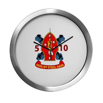 5B10M - A01 - 01 - USMC - 5th Battalion 10th Marines - Modern Wall Clock - Click Image to Close