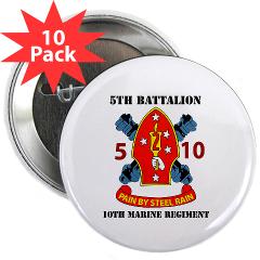5B10M - A01 - 01 - USMC - 5th Battalion 10th Marines with Text - 2.25" Button (10 pack)