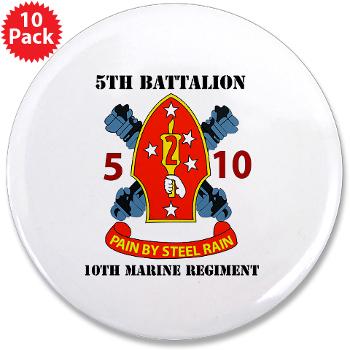 5B10M - A01 - 01 - USMC - 5th Battalion 10th Marines with Text - 3.5" Button (10 pack)