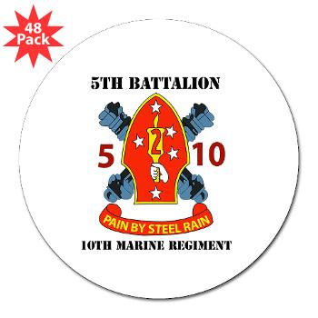 5B10M - A01 - 01 - USMC - 5th Battalion 10th Marines with Text - 3" Lapel Sticker (48 pk)