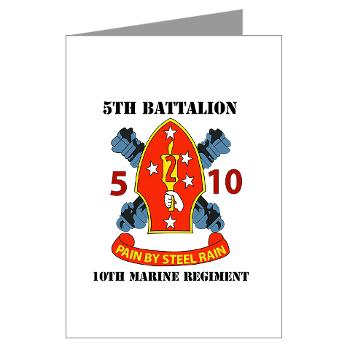 5B10M - A01 - 01 - USMC - 5th Battalion 10th Marines with Text - Greeting Cards (Pk of 10)