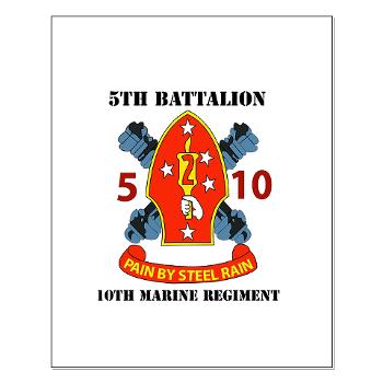 5B10M - A01 - 01 - USMC - 5th Battalion 10th Marines with Text - Small Poster