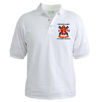 5B10M - A01 - 01 - USMC - 5th Battalion 10th Marines with Text - Golf Shirt - Click Image to Close