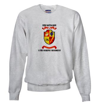 5B11M - A01 - 03 - 5th Battalion 11th Marines with Text Sweatshirt - Click Image to Close