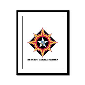 6CLB - M01 - 02 - 6th Combat Logistics Battalion with Text - Framed Panel Print - Click Image to Close