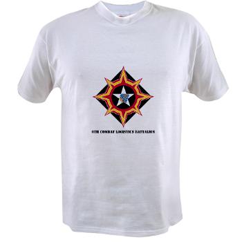 6CLB - A01 - 04 - 6th Combat Logistics Battalion with Text - Value T-shirt - Click Image to Close