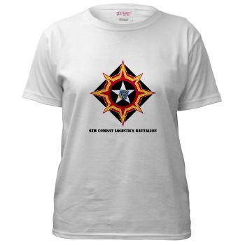 6CLB - A01 - 04 - 6th Combat Logistics Battalion with Text - Women's T-Shirt