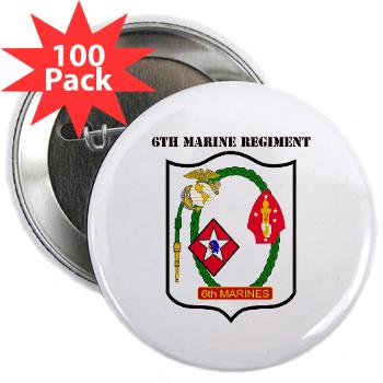 6MR - M01 - 01 - 6th Marine Regiment with Text - 2.25" Button (100 pack)