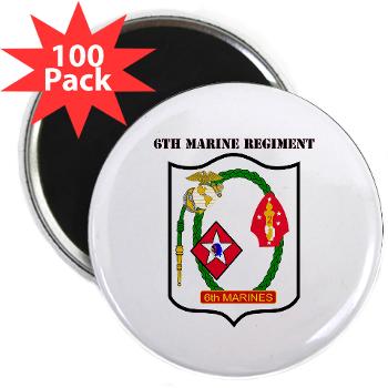 6MR - M01 - 01 - 6th Marine Regiment with Text - 2.25" Magnet (100 pack)