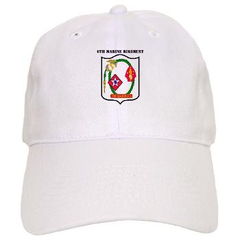 6MR - A01 - 01 - 6th Marine Regiment with Text - Cap