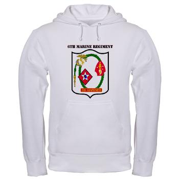 6MR - A01 - 03 - 6th Marine Regiment with Text - Hooded Sweatshirt
