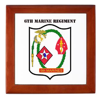 6MR - M01 - 03 - 6th Marine Regiment with Text - Keepsake Box