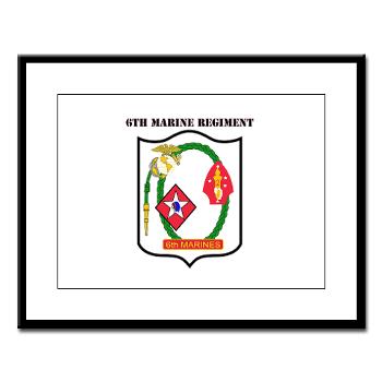 6MR - M01 - 02 - 6th Marine Regiment with Text - Large Framed Print - Click Image to Close