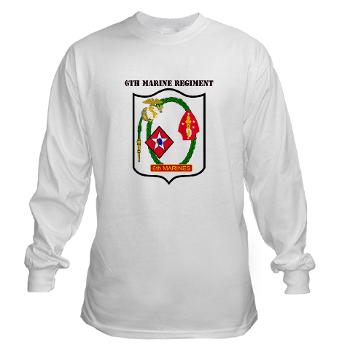6MR - A01 - 03 - 6th Marine Regiment with Text - Long Sleeve T-Shirt - Click Image to Close