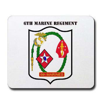 6MR - M01 - 03 - 6th Marine Regiment with Text - Mousepad