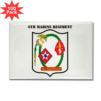 6MR - M01 - 01 - 6th Marine Regiment with Text - Rectangle Magnet (100 pack)