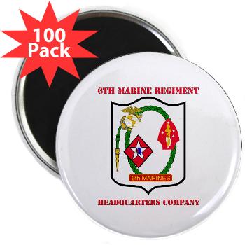 6MRHC6M - M01 - 01 - USMC - Headquarters Company 6th Marines with Text - 2.25" Magnet (100 pack)