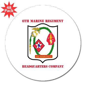 6MRHC6M - M01 - 01 - USMC - Headquarters Company 6th Marines with Text - 3" Lapel Sticker (48 pk) - Click Image to Close