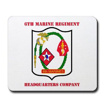 6MRHC6M - M01 - 03 - USMC - Headquarters Company 6th Marines with Text - Mousepad