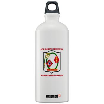 6MRHC6M - M01 - 03 - USMC - Headquarters Company 6th Marines with Text - Sigg Water Bottle 1.0L