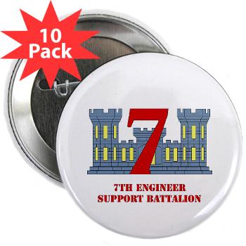 7ESB - M01 - 01 - 7th Engineer Support Battalion with Text - 2.25" Button (10 pack)