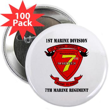 7MR - M01 - 01 - 7th Marine Regiment with Text 2.25" Button (100 pack)