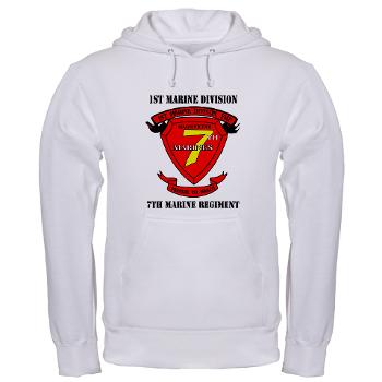 7MR - A01 - 03 - 7th Marine Regiment with Text Hooded Sweatshirt