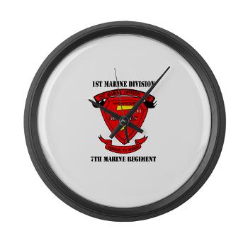 7MR - M01 - 03 - 7th Marine Regiment with Text Large Wall Clock - Click Image to Close