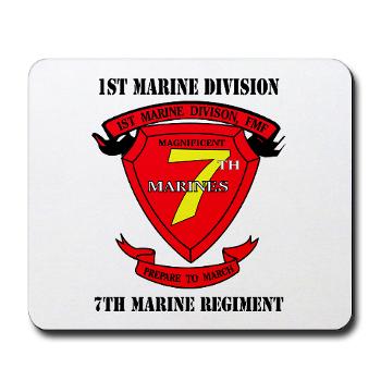7MR - M01 - 03 - 7th Marine Regiment with Text Mousepad