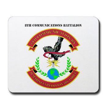 8CB - A01 - 01 - USMC - 8th Communication Battalion with Text - Mousepad - Click Image to Close