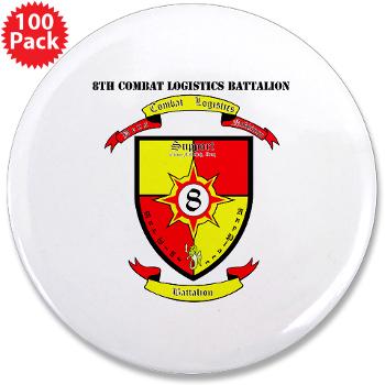 8CLB - M01 - 01 - 8th Combat Logistics Battalion with Text - 3.5" Button (100 pack) - Click Image to Close
