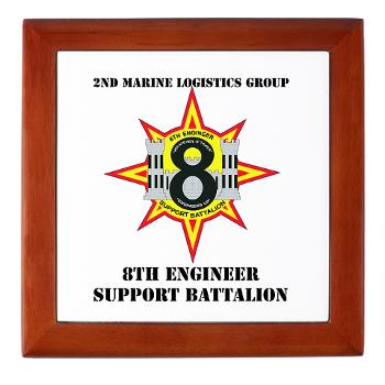 8ESB2MLG - M01 - 03 - 8th Engineer Support Battalion - 2nd Marine Log Group with text - Keepsake Box