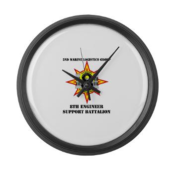 8ESB2MLG - M01 - 03 - 8th Engineer Support Battalion - 2nd Marine Log Group with text - Large Wall Clock