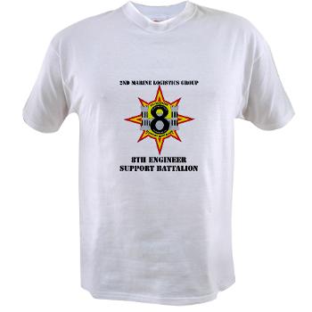 8ESB2MLG - A01 - 04 - 8th Engineer Support Battalion - 2nd Marine Log Group with text - Value T-shirt
