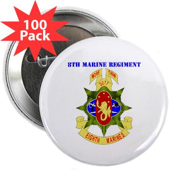 8MR - M01 - 01 - 8th Marine Regiment with Text - 2.25" Button (100 pack)