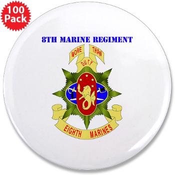 8MR - M01 - 01 - 8th Marine Regiment with Text - 3.5" Button (100 pack) - Click Image to Close
