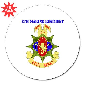 8MR - M01 - 01 - 8th Marine Regiment with Text - 3" Lapel Sticker (48 pk)