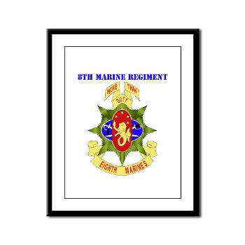 8MR - M01 - 02 - 8th Marine Regiment with Text - Framed Panel Print