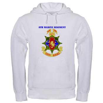 8MR - A01 - 03 - 8th Marine Regiment with Text - Hooded Sweatshirt - Click Image to Close