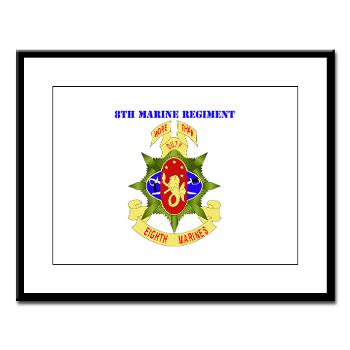 8MR - M01 - 02 - 8th Marine Regiment with Text - Large Framed Print