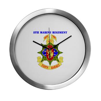 8MR - M01 - 03 - 8th Marine Regiment with Text - Modern Wall Clock - Click Image to Close
