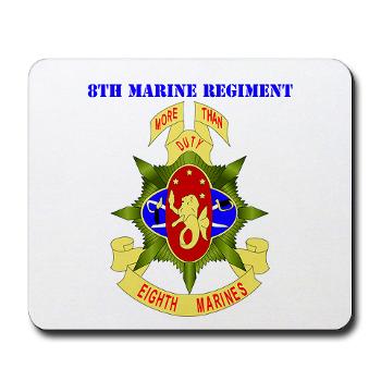 8MR - M01 - 03 - 8th Marine Regiment with Text - Mousepad