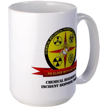 CBIRF - M01 - 03 - Chemical Biological Incident Response Force with Text - Large Mug - Click Image to Close